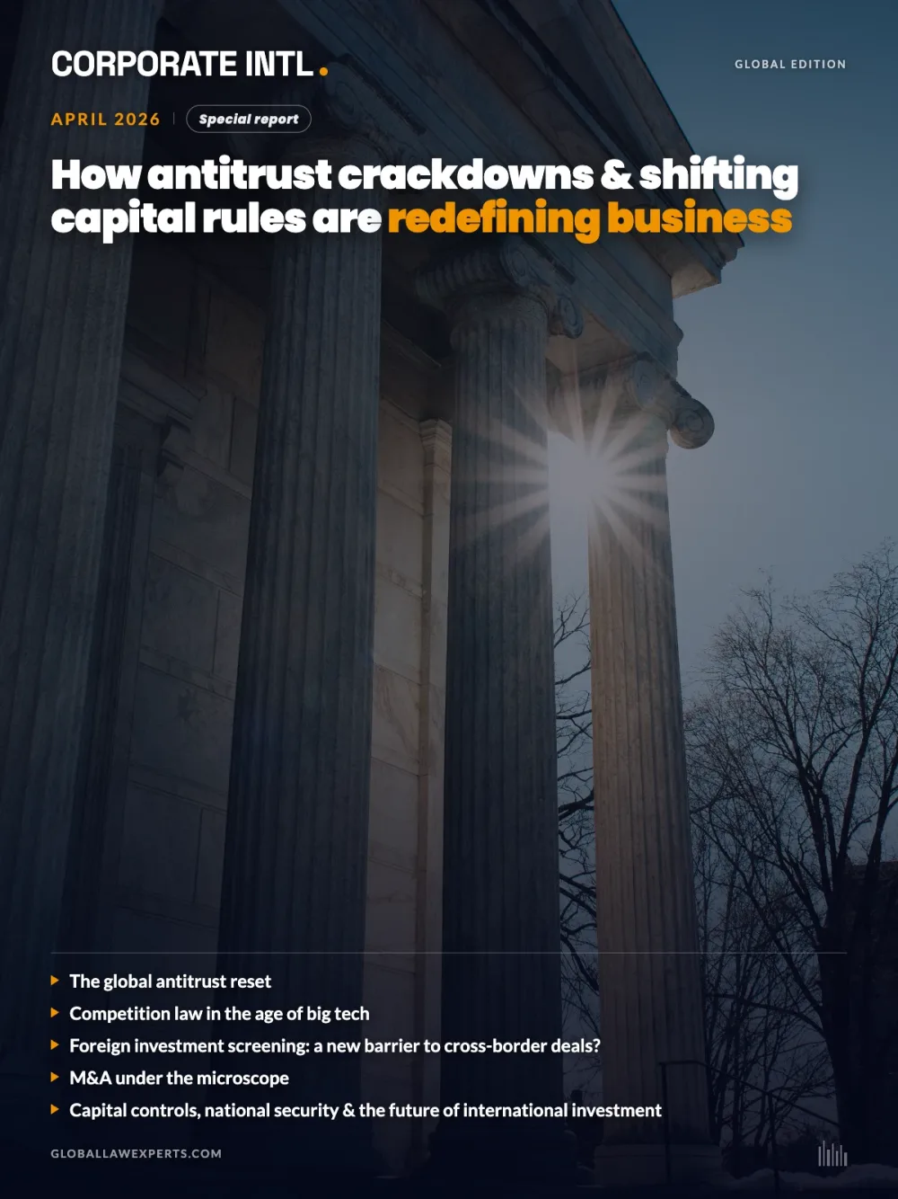 April 2026 — How Antitrust Crackdowns & Shifting Capital Rules Are Redefining Business